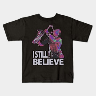 I Still Believe Vintage Kids T-Shirt